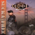 DJ DxIxE / Sucka Free Vol,2