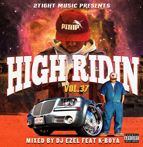 HIGH RIDIN Vol.37 / DJ EZEL Ft. K-BOYA | MIXCD | IITIGHT MUSIC