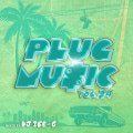 PLUG MU$IC Vol.24 / DJ ICE-G