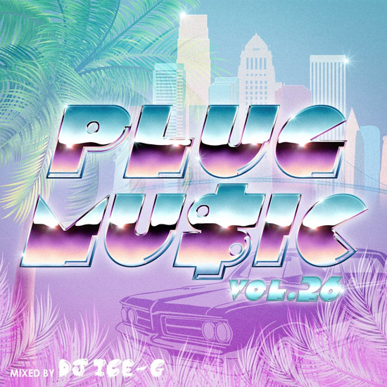 PLUG MU$IC Vol.26 / DJ ICE-G