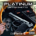 Platinum In The Ghetto / DJ Ghetto-T
