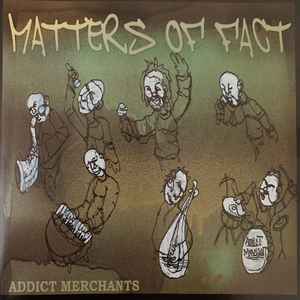 Addict Merchants &#8211; Matters Of Fact