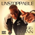BIGG MANN - UNSTOPPABLE