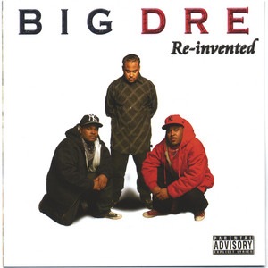 BIG DRE / RE-INVENTED