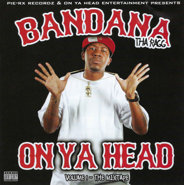 Bandana Tha Ragg &#8211; On Ya Head Mixtape Volume 1