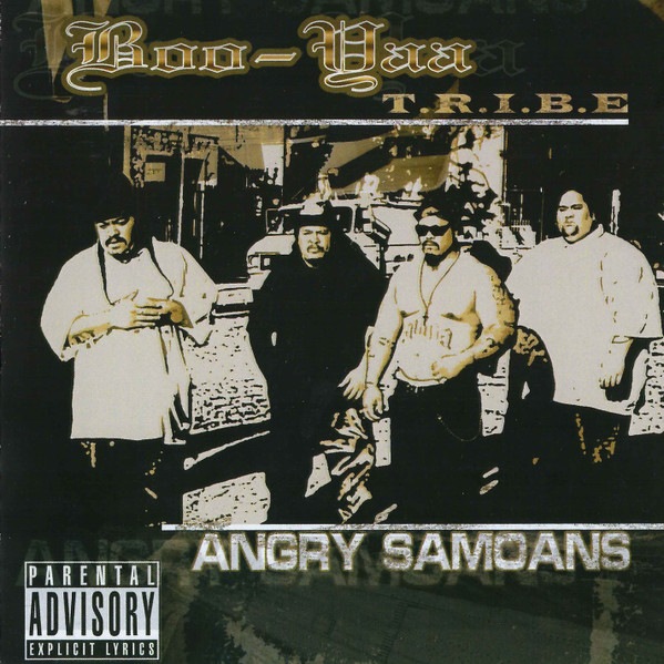 Boo-Yaa T.R.I.B.E. &#8211; Angry Samoans