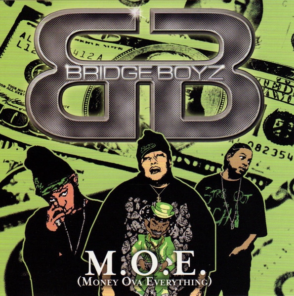 Bridge Boyz – M.O.E. (Money Ova Everything)