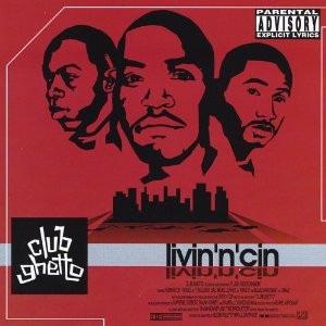 Club Ghetto – Livin N Cin
