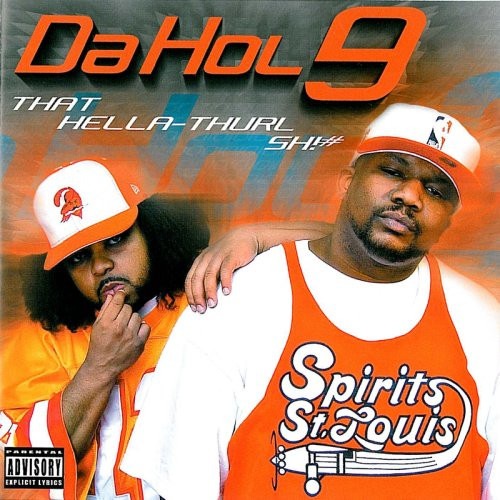 Da Hol' 9 – That Hella-Thurl Sh!#