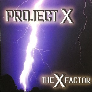 PROJECT X / THE X FACTOR