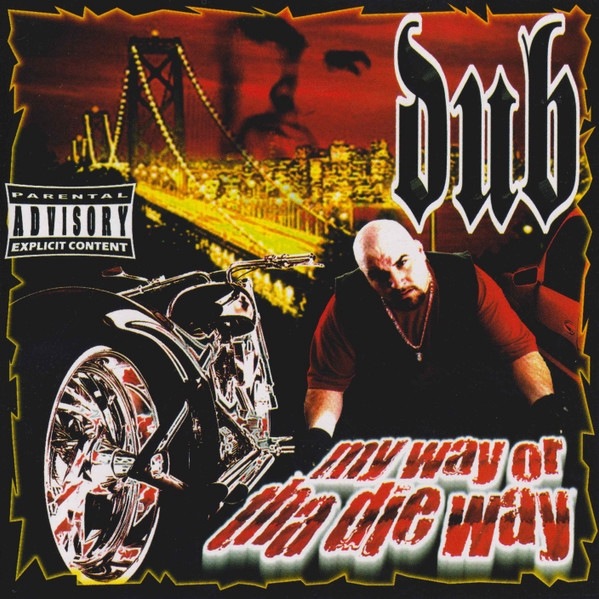 dub / My Way Or Tha Die Way