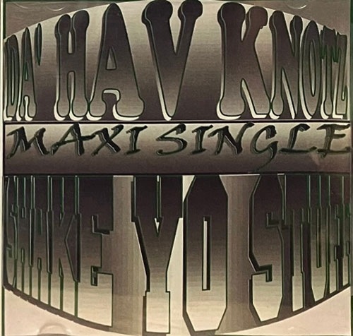 Da' Hav Knotz – Shake Yo Stuff