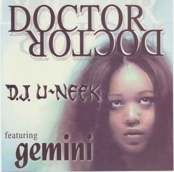 D.J. U-Neek Featuring Gemini / Doctor Doctor