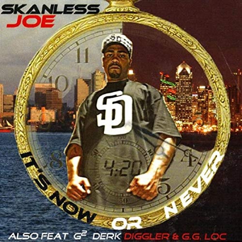 SKANLESS JOE / IT'S NOW OR NEVER