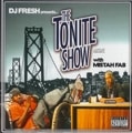 DJ FRESH Presents... Mistah FAB / The Tonite Show Mixtape With Mistah FAB