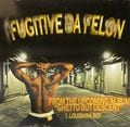 FUGITIVE DA FELON / DA REALEST BREATHING