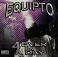 Equipto &#8211; 4 Ever In A Day