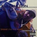 Kulcha Don – Blood Ina Me Eyes Vengeance