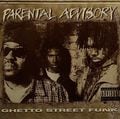 Parental Advisory – Ghetto Street Funk