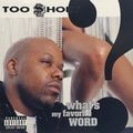 Too Short &#8211; What's My Favorite Word?