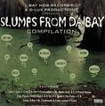 Slumps From Da Bay Compilation