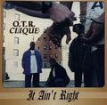 O.T.R. Clique &#8211; It Ain't Right / Life Goes On (Remix)