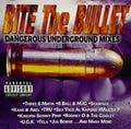 Bite The Bullet Dangerous Underground Mixes