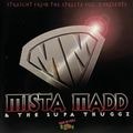 Mista Madd – Mista Madd & The Supa Thuggz