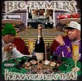 Big Tymer$ – How You Luv That ? Vol. 2