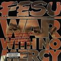 Fesu – War With No Mercy