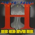 H Bomb –  In Yo' Face  The Album