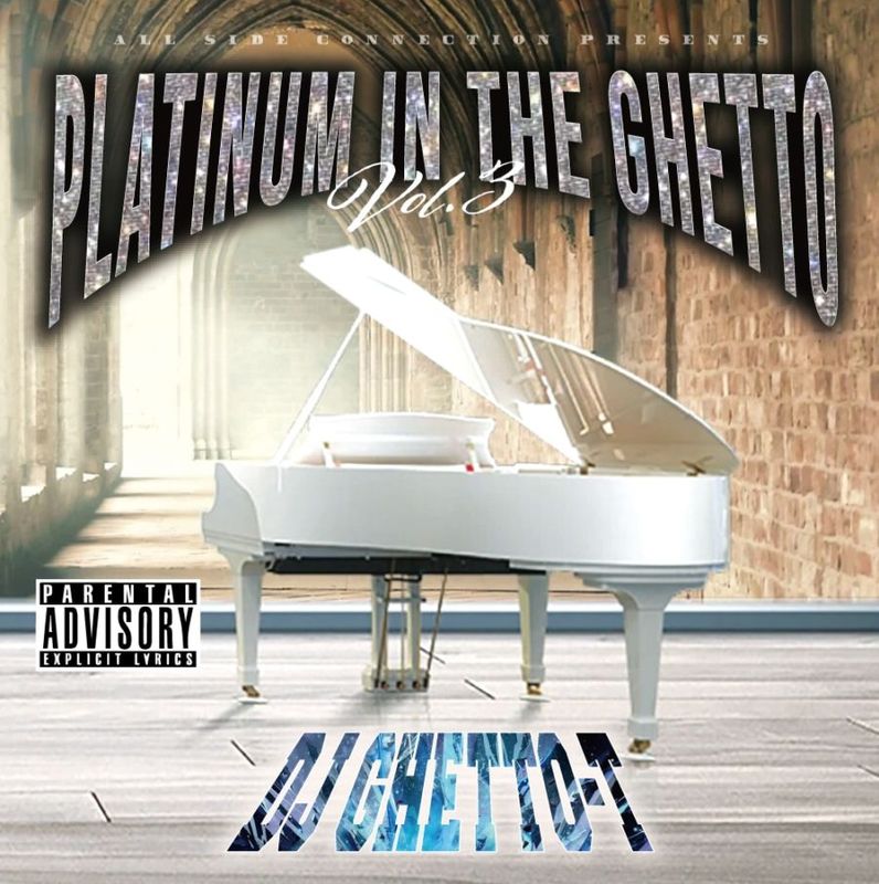 DJ GHETTO-T / PLATINUM IN THE GHETTO VOL.3