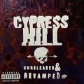 Cypress Hill – Unreleased & Revamped EP