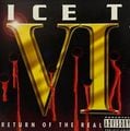 Ice T – VI: Return Of The Real