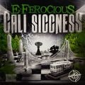 E-Ferocious – Cali Siccness