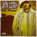 Don Cisko – Still Hustlin'