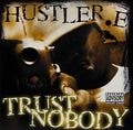 Hustler E – Trust Nobody