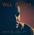 Will Easley – Don't Ya Like It