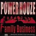 Power Houze – Family Business