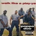 Poppa Doo – Walk Like A Play-ya