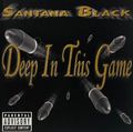 Santana Black – Deep In This Game