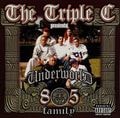 The Triple C Presents Underworld 805 Family