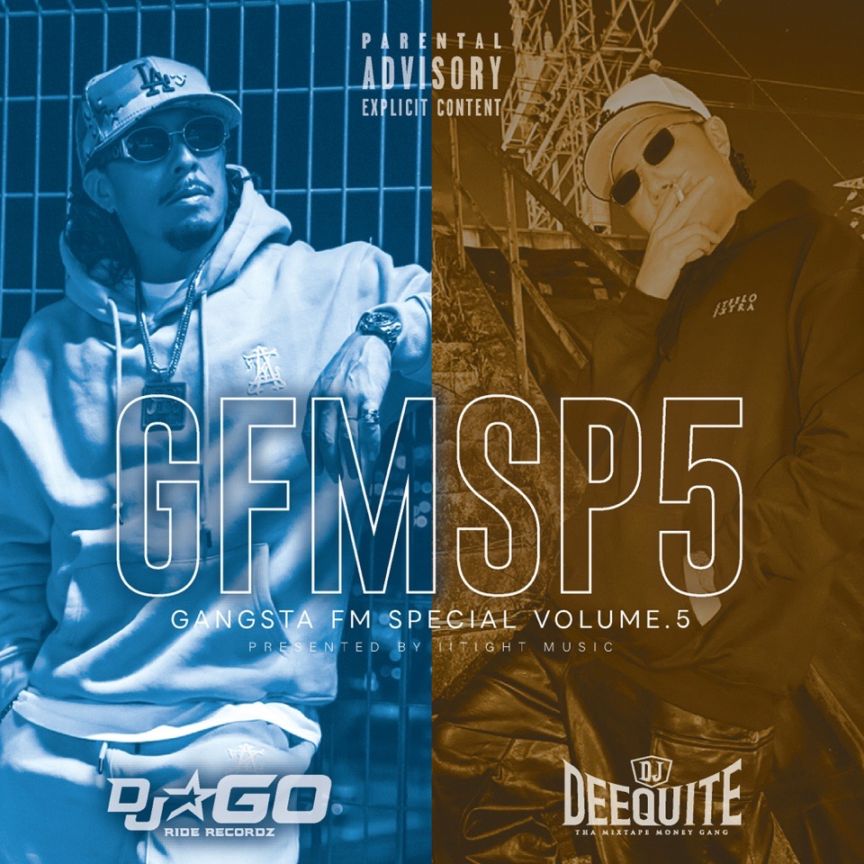 DJ GO & DJ DEEQUITE【GANGSTA FM SPECIAL】 GANGSTA FM SPECIAL Vol.5 / DJ☆GO & DJ DEEQUITE [予約限定] | MIXCD