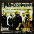 The Unexpected – U Didn't Know??