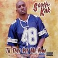 South Kak – 'Til They Get Me Gone