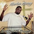 Marlon Money – Don��t Shoot The Messenger