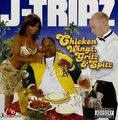 J-Tripz – Chicken Wingz, Gritz & Spitz