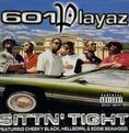 601 Playaz – Sittin' Tight