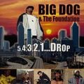 Big Dog & The Foundation – 5,4,3,2,1...Drop