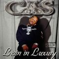 Lil Cas – Livin In Luxury